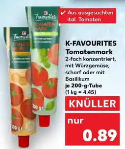 Kaufland K-FAVOURITES Tomatenmark Angebot