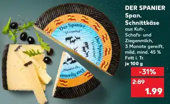 Kaufland DER SPANIER Span. Schnittkäse Angebot