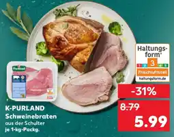 Kaufland K-PURLAND Schweinebraten Angebot