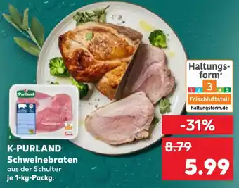 Kaufland K-PURLAND Schweinebraten Angebot