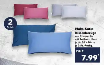 Kaufland LOOKS Mako-Satin- Kissenbezüge Angebot