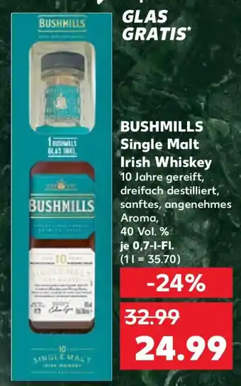 Kaufland BUSHMILLS Single Malt Irish Whiskey Angebot