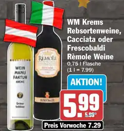 AEZ WM Krems Rebsortenweine, Cacciata oder Frescobaldi Rèmole Weine Angebot