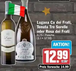 AEZ Lugana Ca dei Frati, Tenuta Tre Sorelle oder Rosa dei Frati Angebot
