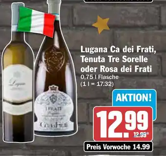 AEZ Lugana Ca dei Frati, Tenuta Tre Sorelle oder Rosa dei Frati Angebot