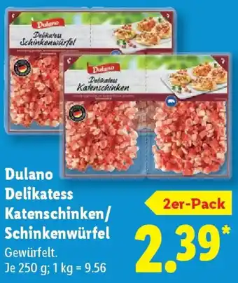 Lidl Dulano Delikatess Katenschinken/ Schinkenwürfel Angebot
