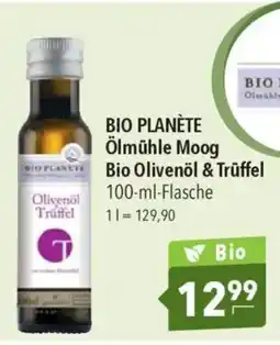CITTI Markt BIO PLANÈTE Ölmühle Moog Bio Olivenöl & Trüffel Angebot