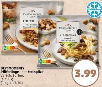 PENNY BEST MOMENTS Pfifferlinge oder Steinpilze Angebot