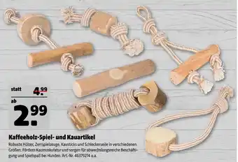 Hagebau Kaffeeholz-spiel- und kauartikel Angebot
