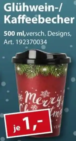 Sonderpreis Baumarkt Glühwein-/ Kaffeebecher Angebot