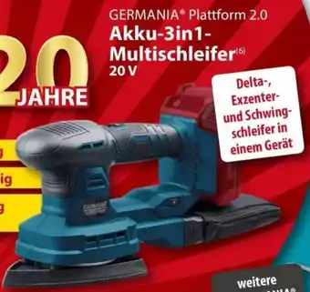 Sonderpreis Baumarkt GERMANIA Plattform 2.0 Akku-3in1- Multischleifer 20 V Angebot