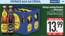 Edeka König ludwig dunkel oder weissbier Angebot