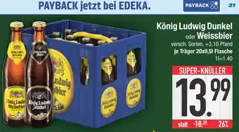 Edeka König ludwig dunkel oder weissbier Angebot
