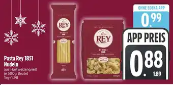 Edeka Pasta rey 1851 nudeln Angebot