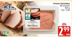 Marktkauf Gutfleisch frischer fleischkäse Angebot