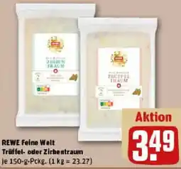 REWE REWE Feine Welt Trüffel- oder Zirbentraum Angebot