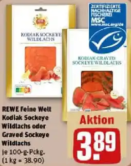 REWE REWE Feine Welt Kodiak Sockeye Wildlachs oder Graved Sockeye Wildlachs Angebot