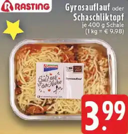 Edeka RASTING Gyrosauflauf oder Schaschliktopf Angebot