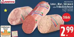 Edeka RASTING Hausmacher Leber-, Blut-, Sülzwurst oder Frühstücksfleisch Angebot