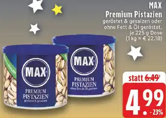 Edeka MAX Premium Pistazien Angebot