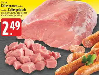 Edeka Zarter Kalbsbraten oder Kalbsgulasch Angebot