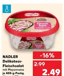 Kaufland Nadler delikatess-fleischsalat Angebot