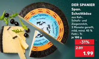 Kaufland Der spanier span. schnittkäse Angebot