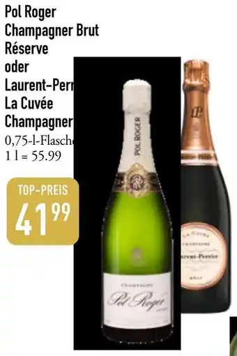 Galeria Markthalle Pol Roger Champagner Brut Réserve oder Laurent-Perr La Cuvée Champagner Angebot