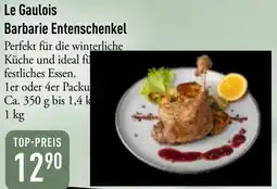 Galeria Markthalle Le Gaulois Barbarie Entenschenkel Angebot