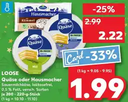 Kaufland LOOSE Quäse oder Hausmacher Angebot