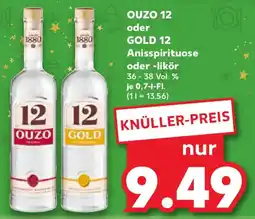 Kaufland OUZO 12 oder GOLD 12 Anisspirituose oder likör Angebot