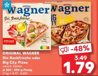 Kaufland ORIGINAL WAGNER Die Backfrische oder Big City Pizza Angebot