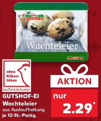 Kaufland GUTSHOF-EI Wachteleier Angebot