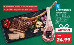 Kaufland K-FAVOURITES Tomahawk Angebot