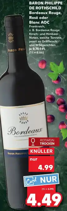 Kaufland BARON PHILIPPE DE ROTHSCHILD Bordeaux Rouge, Rosé oder Blanc AOC Angebot