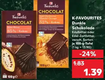 Kaufland K-FAVOURITES Dunkle Schokolade Angebot