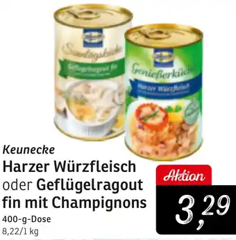 KONSUM Keunecke Harzer Würzfleisch oder Geflügelragout fin mit Champignons Angebot