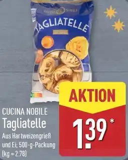 Aldi Nord CUCINA NOBILE Tagliatelle Angebot