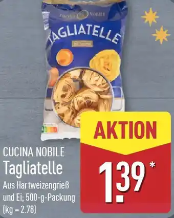 Aldi Nord CUCINA NOBILE Tagliatelle Angebot