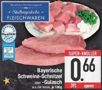 E-Center Bayerische Schweine-Schnitzel oder Gulasch Angebot
