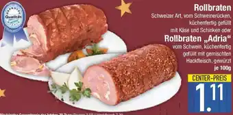E-Center Rollbraten oder Rollbraten ,,Adria" Angebot