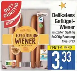 E-Center GUT & GÜNSTIG Delikatess Geflügel Wiener Angebot