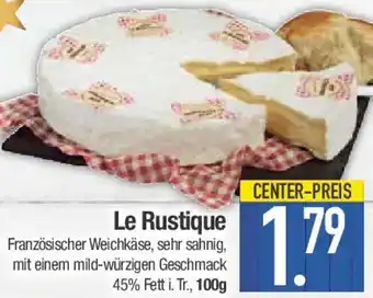 E-Center Le Rustique Angebot