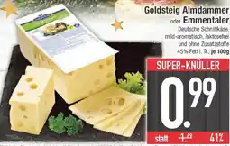 E-Center Goldsteig Almdammer oder Emmentaler Angebot