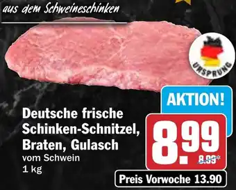 HIT Deutsche frische Schinken-Schnitzel, Braten, Gulasch Angebot