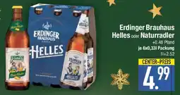 E-Center Erdinger Brauhaus Helles oder Naturradler Angebot