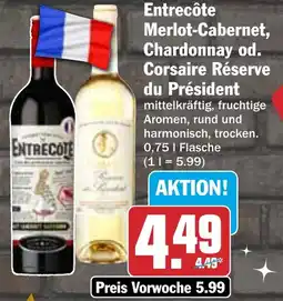 HIT Entrecôte Merlot-Cabernet, Chardonnay od. Corsaire Réserve du Président Angebot
