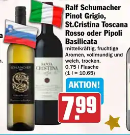 HIT Ralf Schumacher Pinot Grigio, St.Cristina Toscana Rosso oder Pipoli Basilicata Angebot