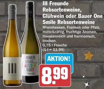 HIT III Freunde Rebsortenweine, Glühwein oder Bauer One Smile Rebsortenweine Angebot