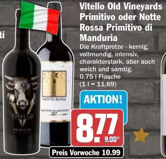 HIT Vitello Old Vineyards Primitivo oder Notte Rossa Primitivo di Manduria Angebot